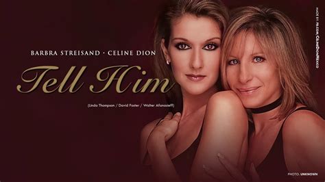 tell him by celine dion.